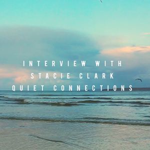 Interview with Quiet Connections Stacie Clark | Social Anxiety