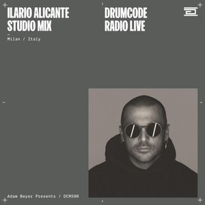 DCR590 – Drumcode Radio Live – Ilario Alicante studio mix recorded in Milan