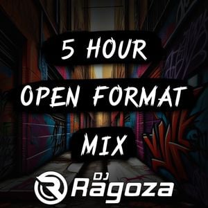 Cover art for DJ Ragoza - 5 Hour Open Format Mix (Clean) by djragoza