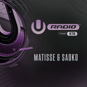 UMF Radio 678 - Matisse & Sadko