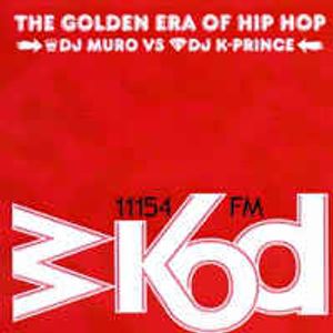 Dj Muro Vs Dj K Prince Wkod 11154 Fm The Golden Era Of Hip Hop Cd 2 By Dj Mp45 Mixcloud