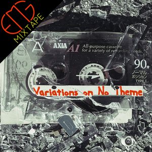 Mixtape #5: Variations on No Theme