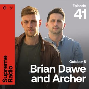 Supreme Radio EP 041 - Brian Dawe & Archer The Drummer