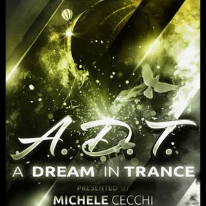 Michele Cecchi presents A Dream In Trance Chapter23