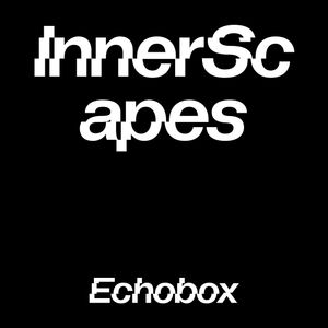 InnerScapes #4 w/ Jason Winter - Sophia Batrovina // Echobox Radio 28/10/21