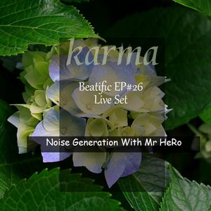 Beatific EP #26  Live Set Noise Generation With Mr HeRo