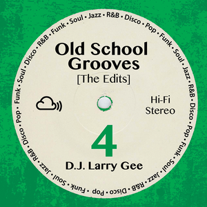 Old School Grooves 4 [The Edits]
