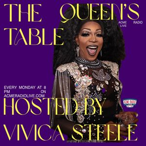 Cover art for Vivica Steele - 51 The Queens Table ft. Dawn Deaner by AcmeRadioLive