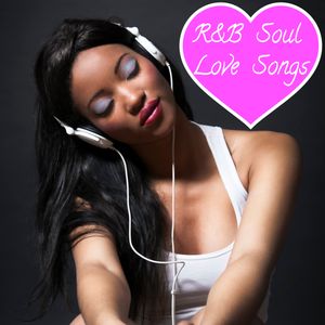 R&B Soul Love Songs (March 2022) Presented By Rose Marie.