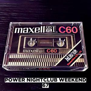 Power Nightclub Weekend 67