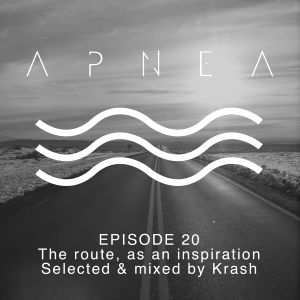 Episode 20 - The route, as an inspiration - Selected and mixed by Krash
