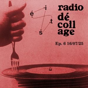 Radio Dé-coll/Age #6