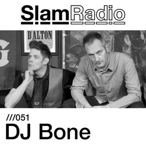 #SlamRadio - 051 - DJ Bone