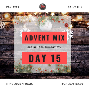 2019 Adevent Mix Day 15 Oldschool R B Hiphop Pt3 By Figadj