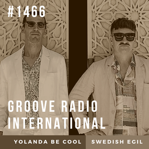 Groove Radio Intl #1466: Yolanda Be Cool / Swedish Egil