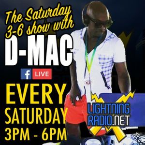 THE SATURDAY 3-6 SHOW WITH D-MAC ON LIGHTNING RADIO 5TH MAY 2021 EDITION