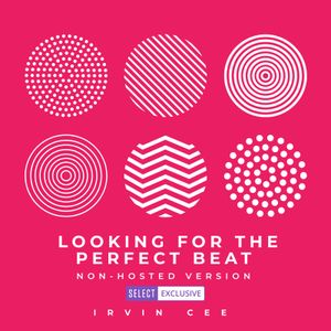 Looking for the Perfect Beat 2021-30 - non-hosted version by Irvin Cee