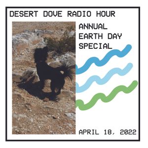 The Desert Dove - Earth Day 2022 Special