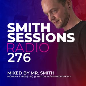 Smith Sessions Radio #276