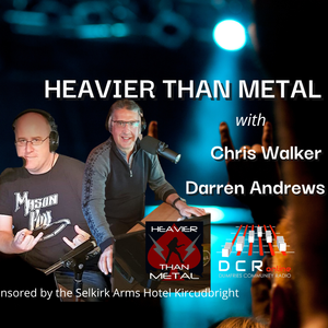 Heavier than Metal with Chris & Darren - 29/07/2022