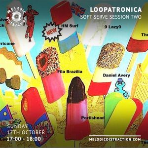 Loopatronica: Soft Serve Sessions Two (October '21)