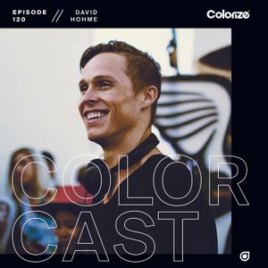 Colorcast 120 with David Hohme