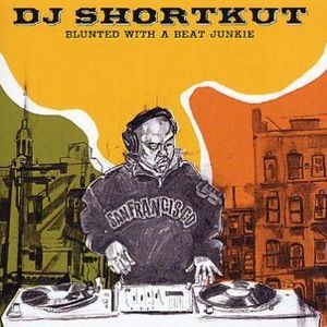 DJ Shortkut Blunted with a Beat Junkie