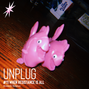 UNPLUG #11 - When Resistance is All 27.12.21