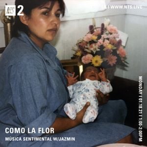 Como la Flor w/ Jazmin - 18th January 2021 by NTS Radio | Mixcloud