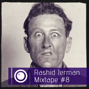 Rashid Jerman - Mixtape #8