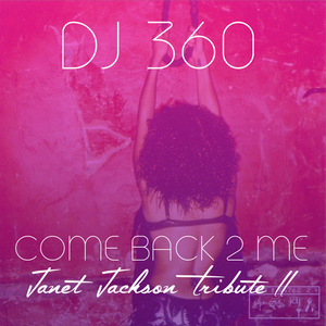DJ 360 - Come Back 2 ME