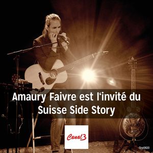 Amaury Faivre - Swiss Side Story (Canal 3 fr), Mar. 1-5th, 2021