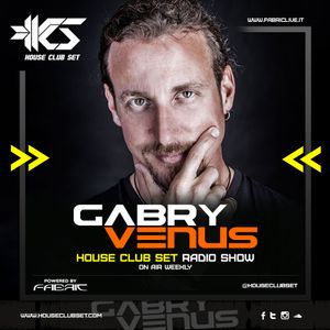 House Club Set Radio Show - Gabry Venus 06-09-2019