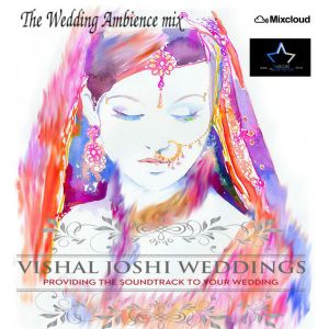 Wedding Ambience Mix - Musical Movements - Mr Vish
