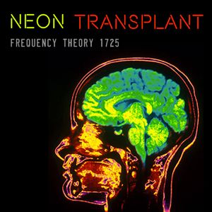 Frequency Theory 1725 "Neon Transplant" thumbnail