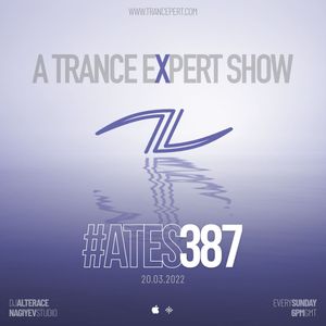 A Trance Expert Show #387