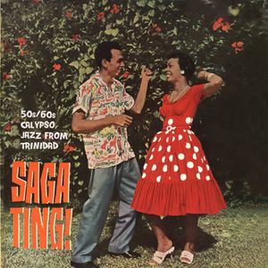 Saga Ting! Calypso Jazz From Trinidad