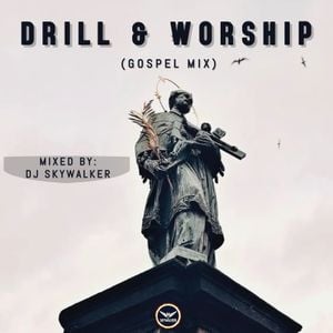 DJ Skywalker - Drill & Worship [Gospel Mix] by DJ Skywalker | Mixcloud