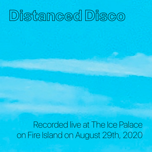 Distanced Disco:  Recorded Live at The Ice Palace