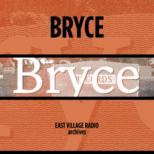 Cover art for Bryce on EVR, April 21, 2026 by EastVillageRadio