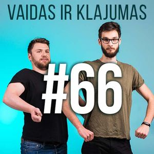 Cover art for Vaidas ir Klajumas #66 (2018.08.08) by vaidasirklajumas