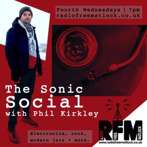 The Sonic Social with Phil Kirkley, Nov 24, 2021