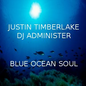 Blue Ocean Soul Blue Ocean Floor Remix By Dj Administer