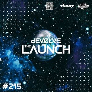 Cover art for The Launch #215 w/ dEVOLVE by dEVOLVE