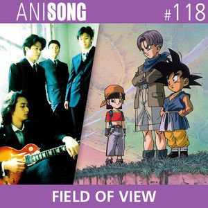 ANISONG #118 | FIELD OF VIEW