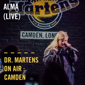 Alma Dr Martens On Air Camden By Dr Martens Listeners Mixcloud