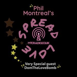 Phil Montreal & DomTheLoveBomb Spread Love Jan30 2022 MTCradio.co.uk