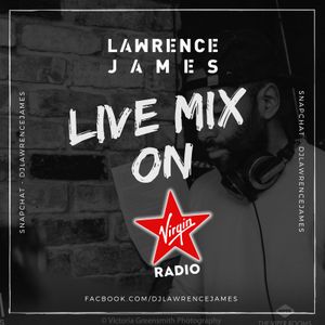 Live On VIRGIN RADIO UK by DJ LAWRENCE JAMES | Mixcloud