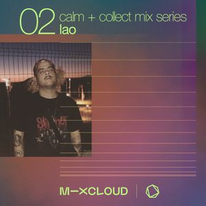 Calm + Collect Mix Series 02-Lao