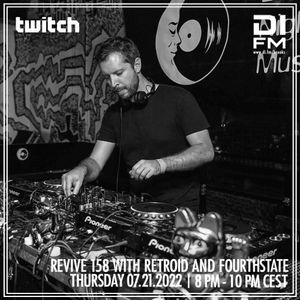Revive 158 With Retroid and Fourthstate (21-07-2022)